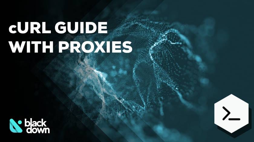 Using cURL with Proxies: A Complete Guide to HTTP, HTTPS, and SOCKS5